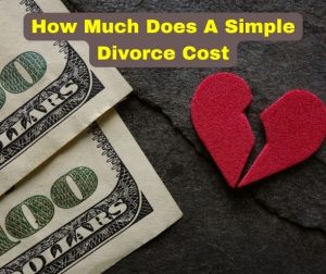 How Much Does A Simple Divorce Cost